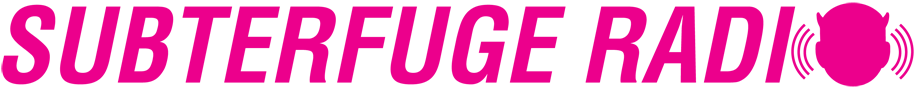 Subterfuge Radio Subterfuge Radio