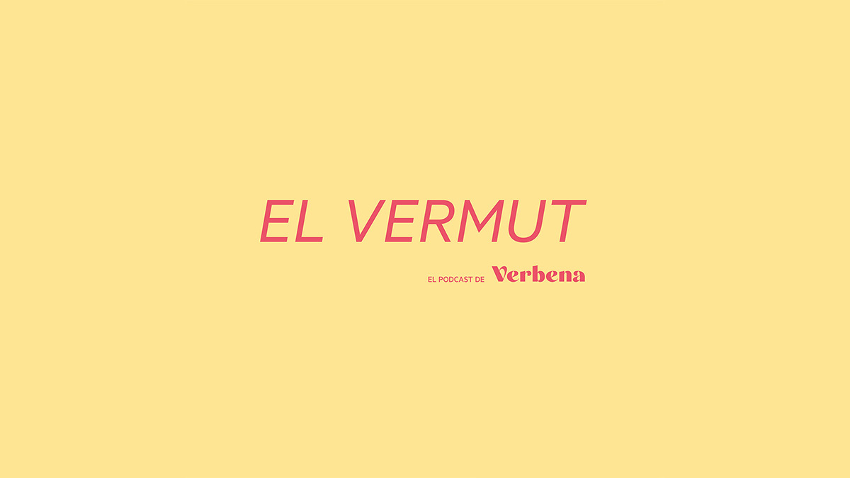 El Vermut, el podcast de Revista Verbena