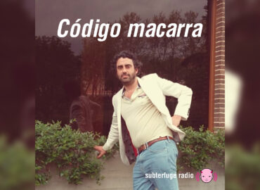 Código macarra, el nuevo programa de Iñaki Domínguez en Subterfuge Radio sobre la cultura del macarrismo