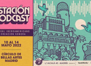 Estación Podcast, el festival que reunirá a las figuras más importantes del sector