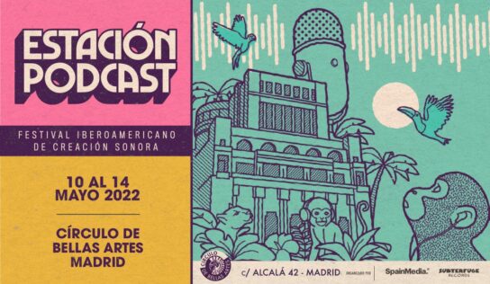 Estación Podcast, el festival que reunirá a las figuras más importantes del sector