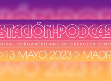 ¡Estación Podcast 2023 ya tiene fecha!