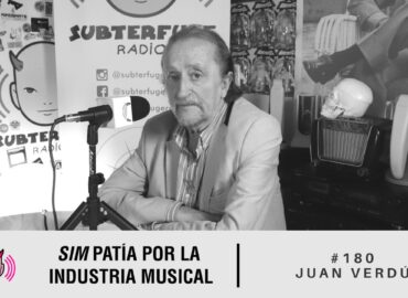 Simpatía por la industria musical #180: Juan Verdú