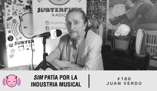 Simpatía por la industria musical #180: Juan Verdú