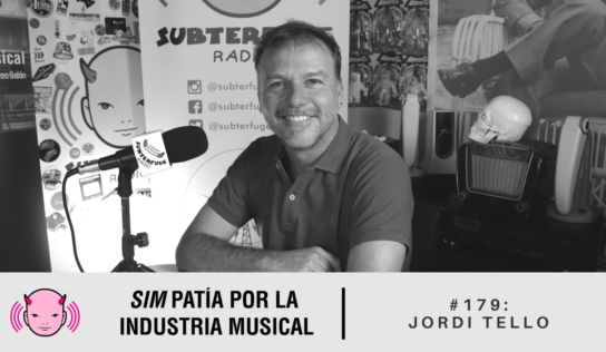 Simpatía por la industria musical #179: Jordi Tello