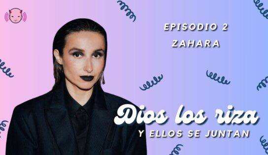 Esto no es un podcast político, con Zahara | Dios los riza