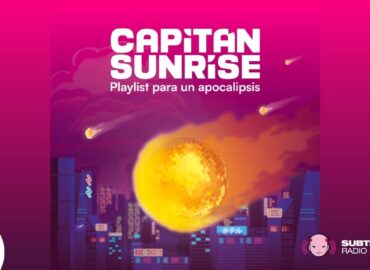 Capitán Sunrise presentan “Playlist para un apocalipsis” en el podcast Discos con voz