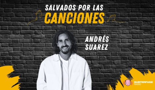 Salvados por las canciones: Una vuelta por el backstage con Andrés Suarez