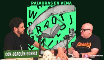 Subterfuge Radio estrena Palabras en Vena: el podcast para quienes están enganchados a las palabras