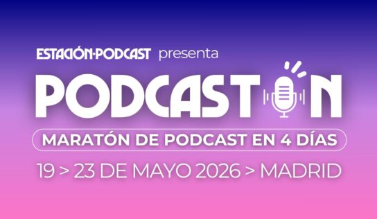 Estación Podcast refuerza su compromiso con el impulso al talento emergente con la segunda edición de la Podcastón